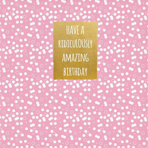 Have a Ridiculously Amazing Birthday