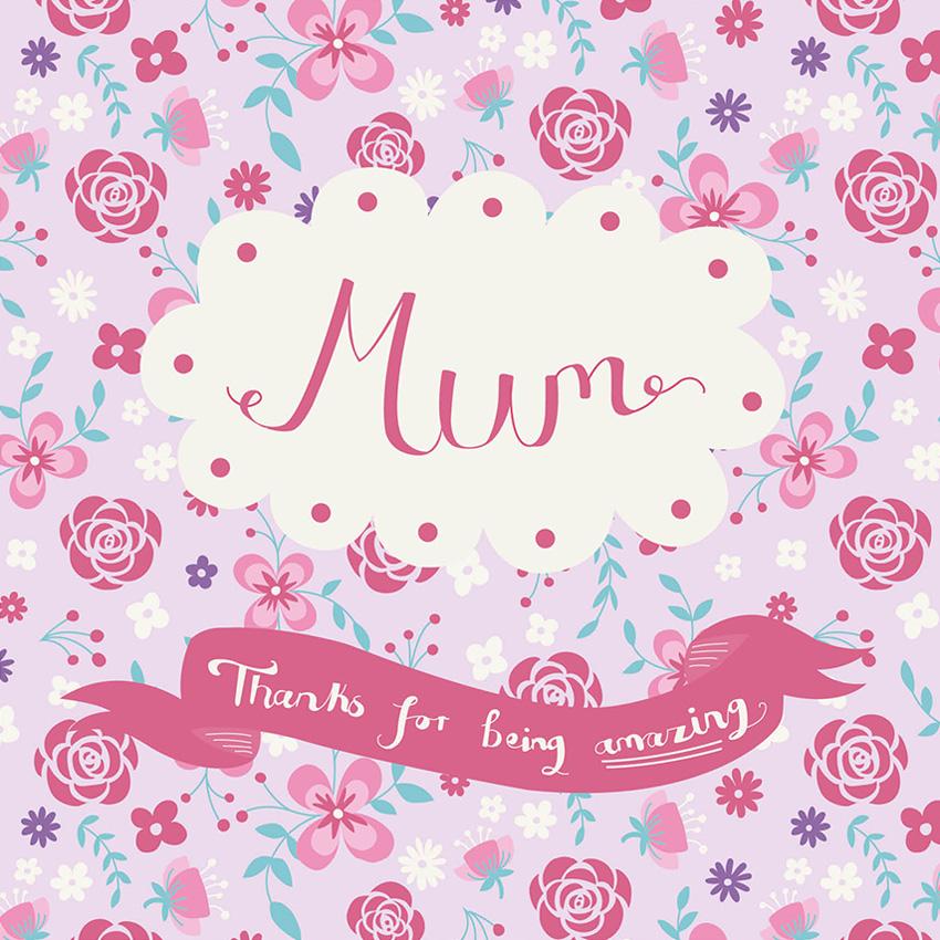 Mum Thanks For Being Amazing Pink