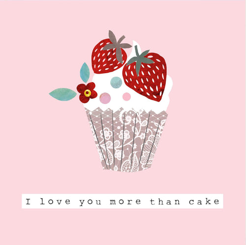 I Love You More Than Cake