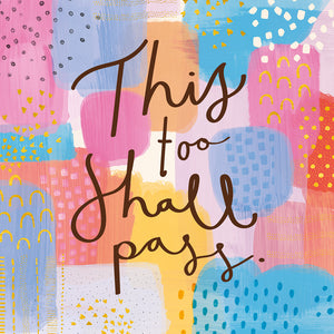 This Too Shall Pass