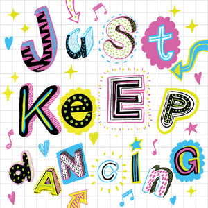 Just Keep Dancing