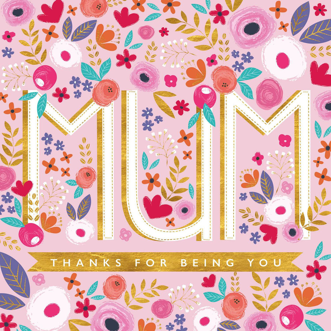 Mum Thanks For Being You