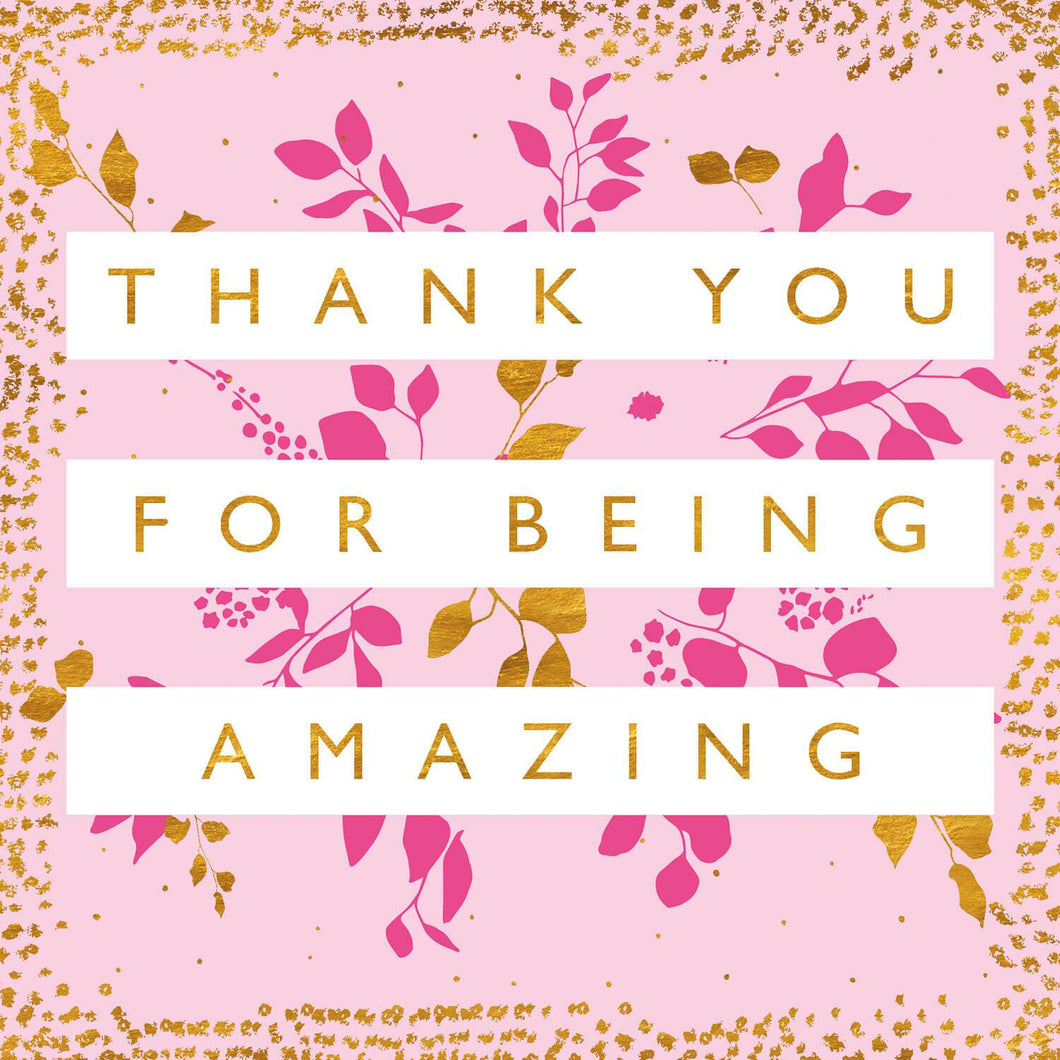 Thank You For Being Amazing