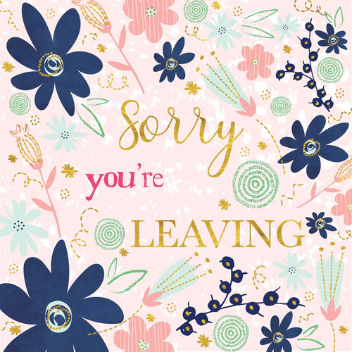 Sorry You're Leaving Floral